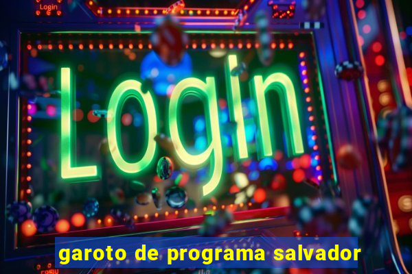 garoto de programa salvador