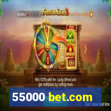 55000 bet.com