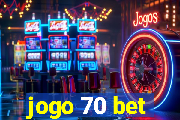 jogo 70 bet