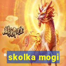 skolka mogi