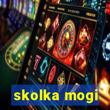 skolka mogi