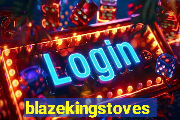 blazekingstoves