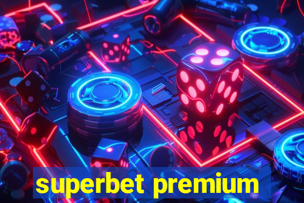 superbet premium