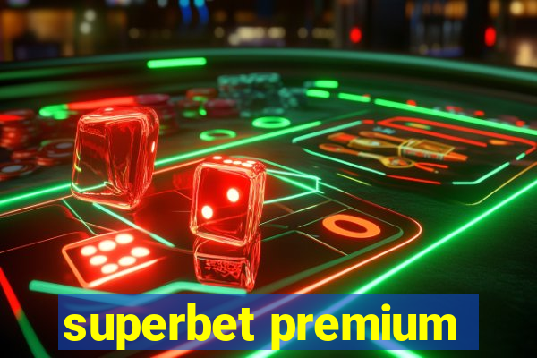 superbet premium