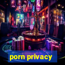 porn privacy