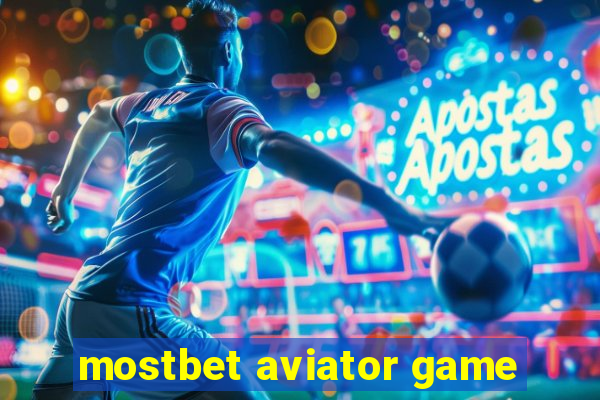 mostbet aviator game