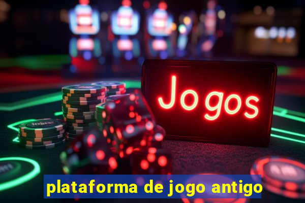 plataforma de jogo antigo