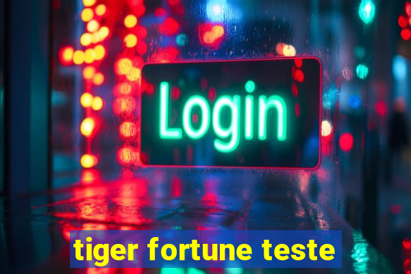 tiger fortune teste