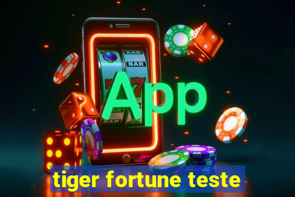 tiger fortune teste