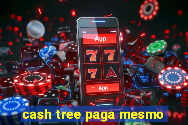 cash tree paga mesmo