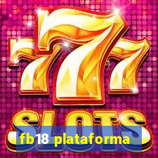 fb18 plataforma