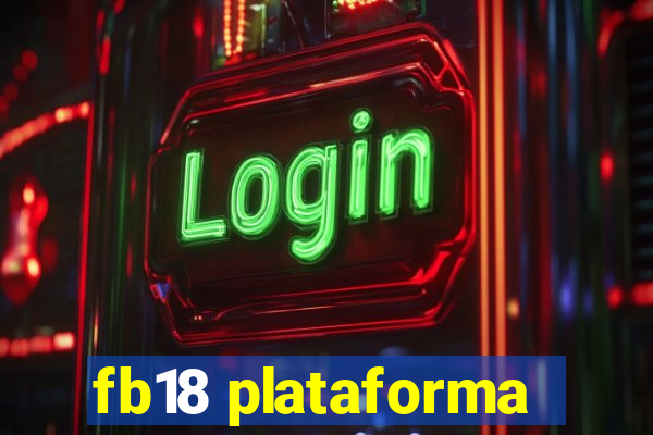 fb18 plataforma