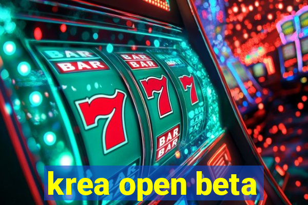 krea open beta