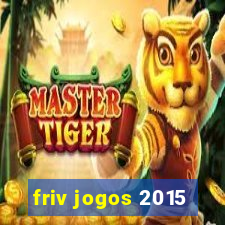 friv jogos 2015