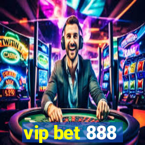 vip bet 888