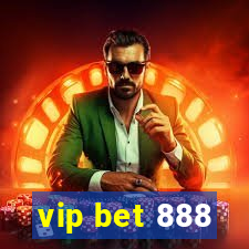 vip bet 888