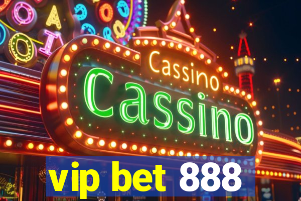 vip bet 888