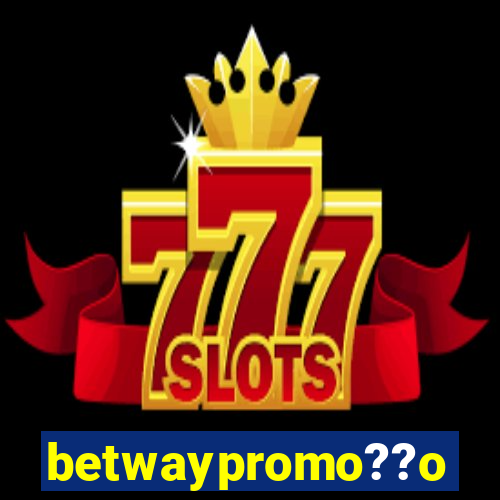 betwaypromo??o