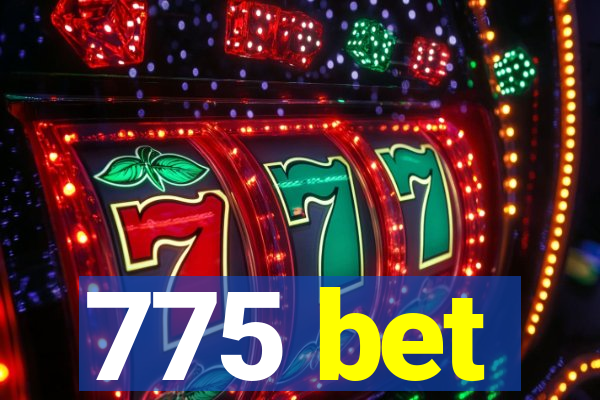 775 bet