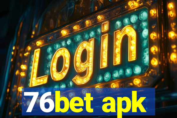 76bet apk