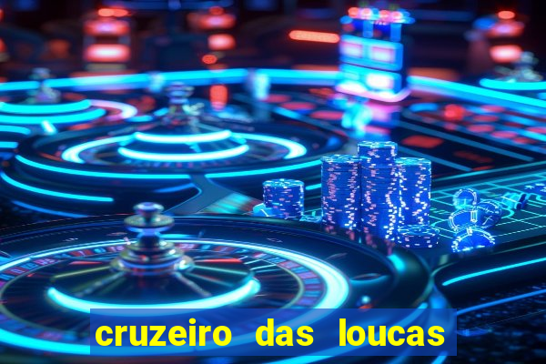 cruzeiro das loucas filme completo dublado superflix