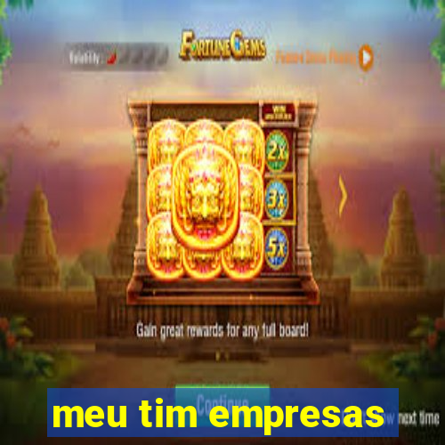 meu tim empresas