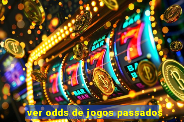 ver odds de jogos passados