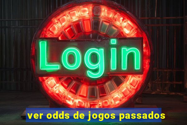 ver odds de jogos passados