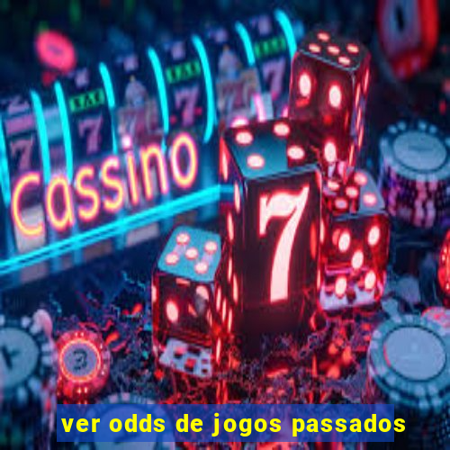 ver odds de jogos passados