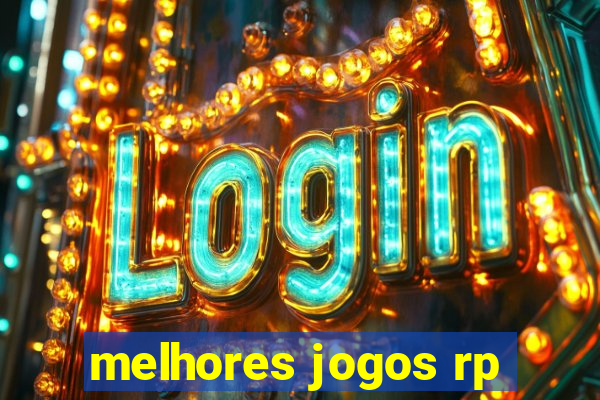 melhores jogos rp