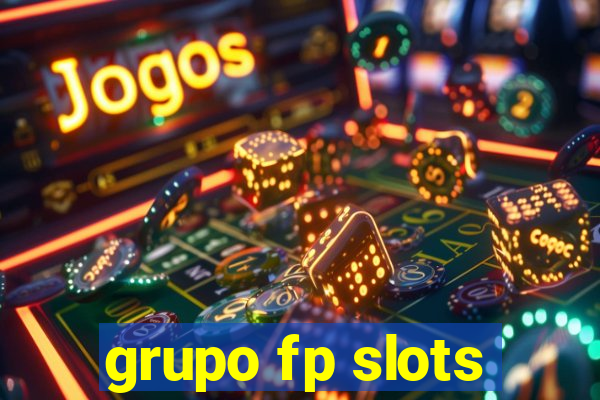 grupo fp slots