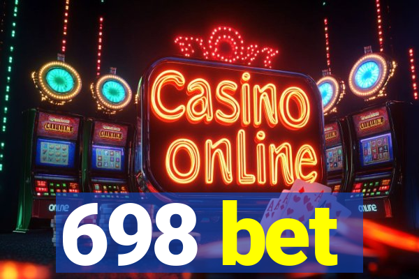 698 bet