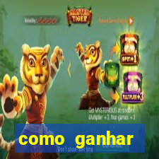 como ganhar dinheiro no jogo do tigre sem depositar