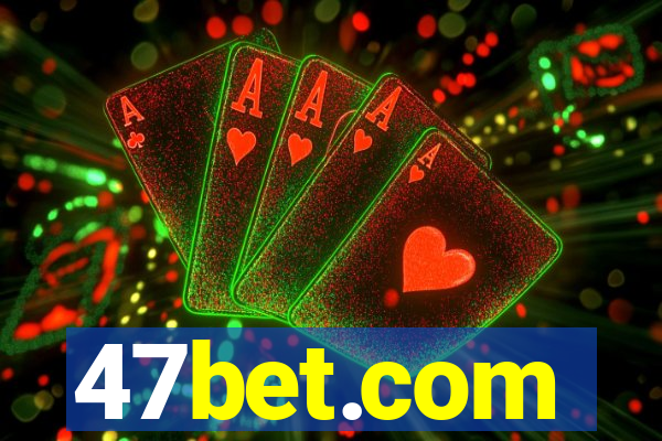 47bet.com