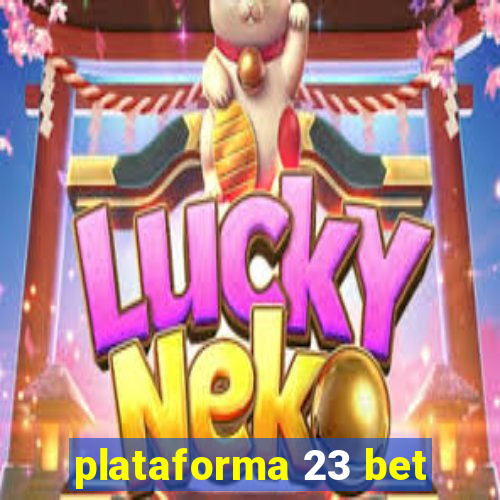 plataforma 23 bet