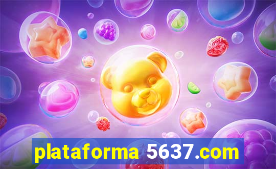 plataforma 5637.com