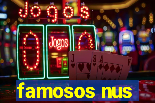 famosos nus