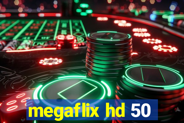 megaflix hd 50