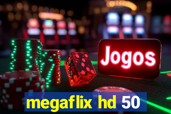 megaflix hd 50