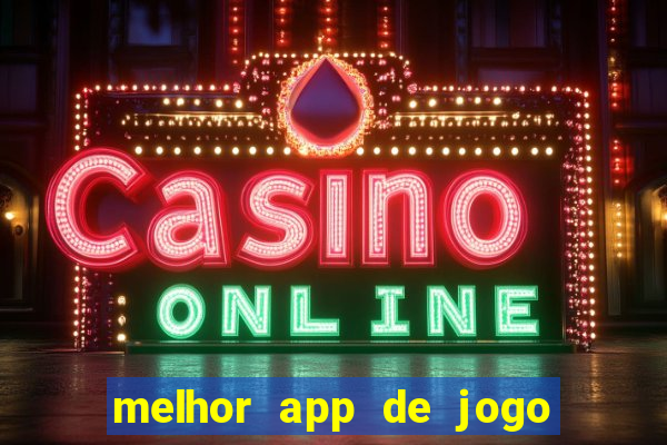 melhor app de jogo para ganhar dinheiro