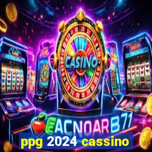 ppg 2024 cassino