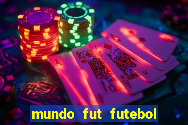 mundo fut futebol ao vivo