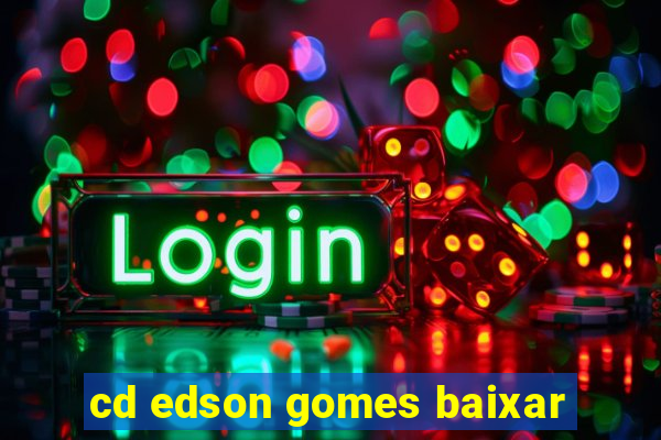 cd edson gomes baixar