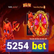 5254 bet