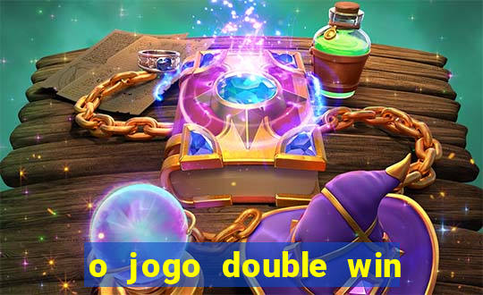 o jogo double win paga mesmo