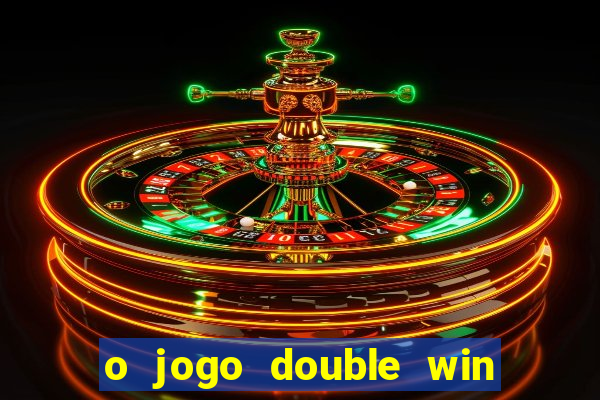 o jogo double win paga mesmo