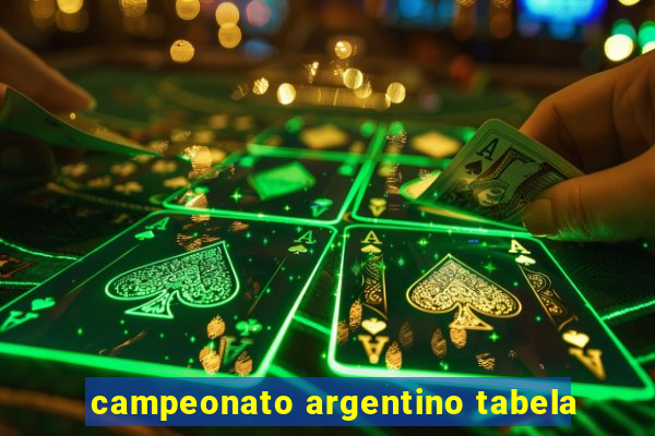 campeonato argentino tabela