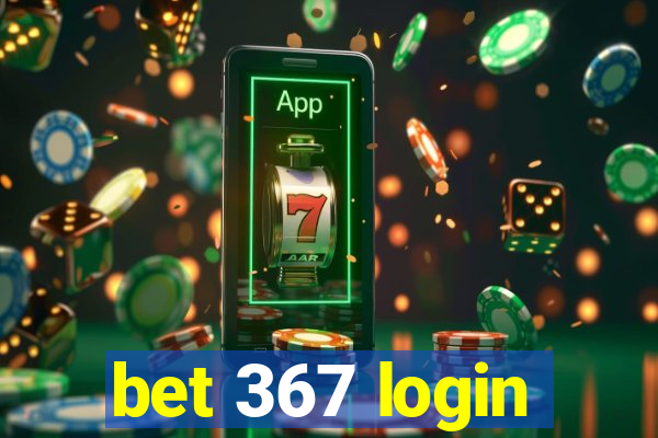 bet 367 login