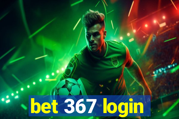 bet 367 login