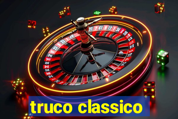 truco classico